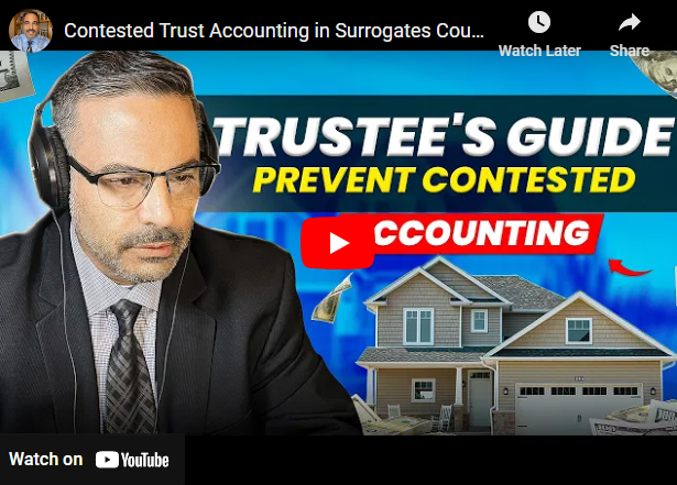 Contested Trust Accounting in Surrogates Court.