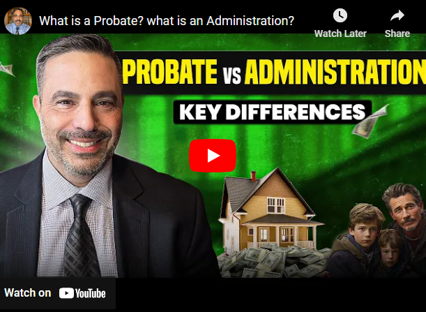 What is a Probate? what is an Administration?