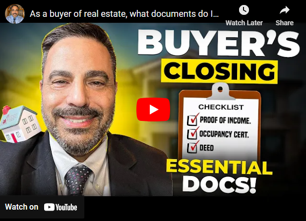 As a buyer of real estate, what documents do I bring to the closing?
