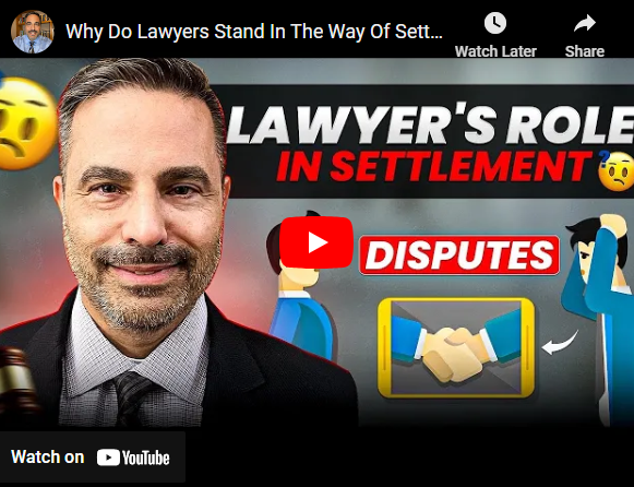 Why Do Lawyers Stand In The Way Of Settlement?